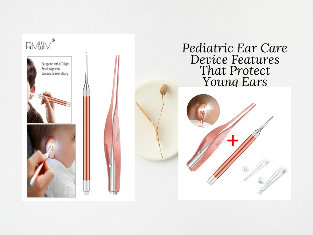 Pediatric Ear Care Device Features That Protect Young Ears