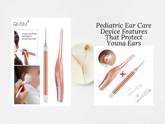 Pediatric Ear Care Device Features That Protect Young Ears