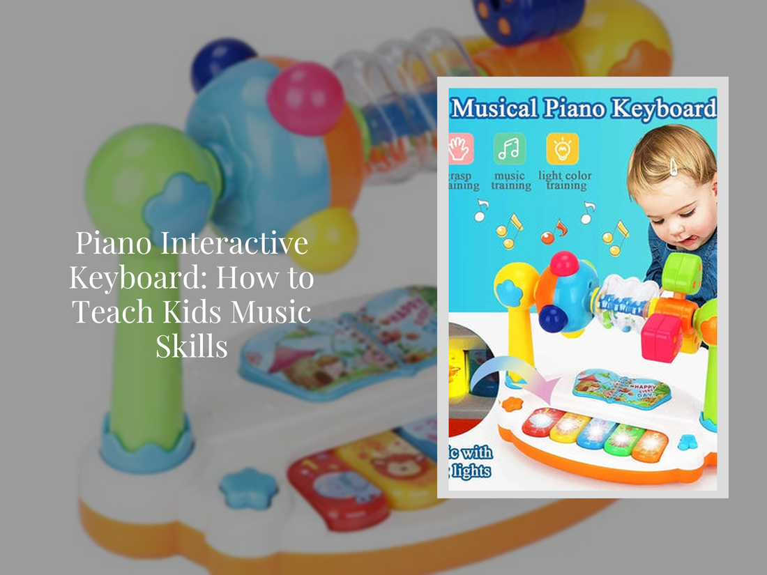 Piano Interactive Keyboard: How to Teach Kids Music Skills