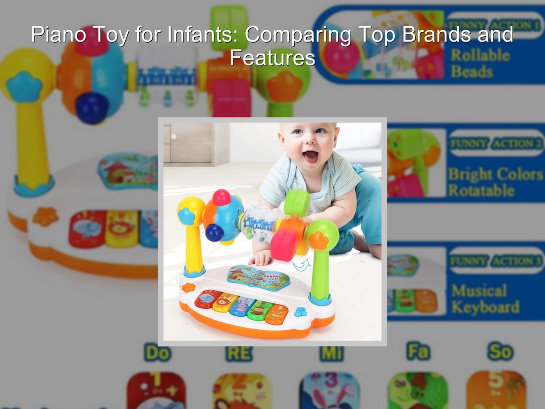Piano Toy for Infants: Comparing Top Brands and Features