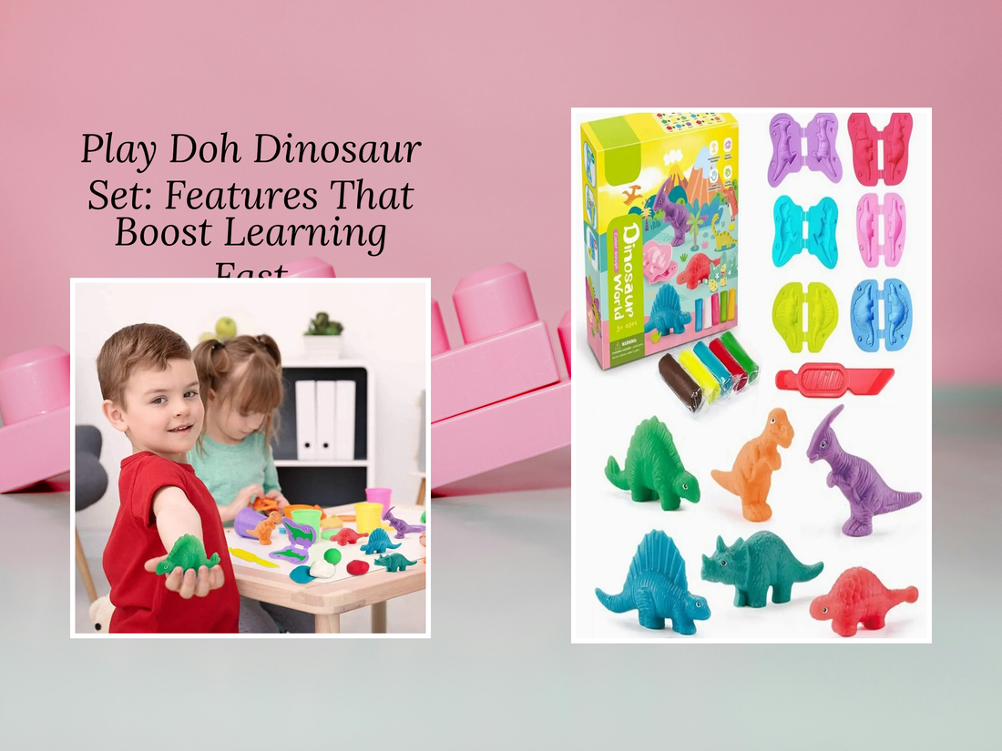 Play Doh Dinosaur Set: Features That Boost Learning Fast