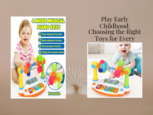Play Early Childhood: Choosing the Right Toys for Every Stage