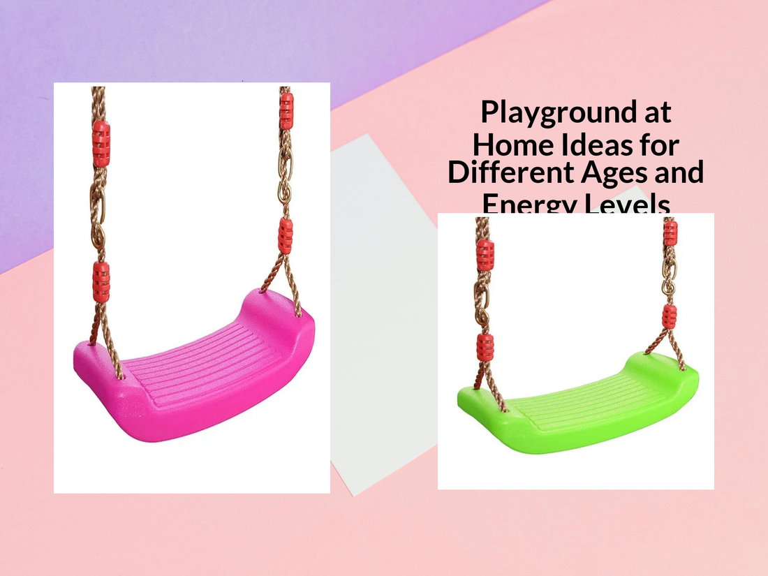 Playground at Home Ideas for Different Ages and Energy Levels