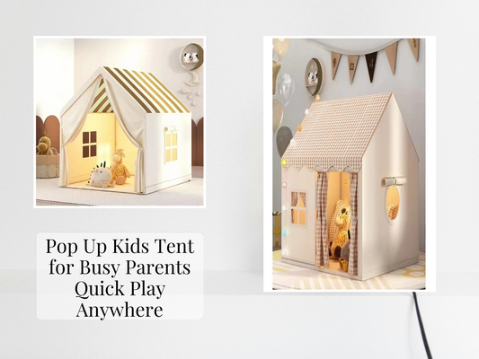 Pop Up Kids Tent for Busy Parents Quick Play Anywhere
