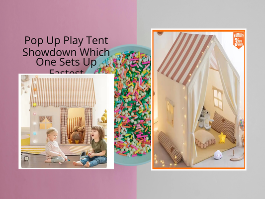 Pop Up Play Tent Showdown Which One Sets Up Fastest