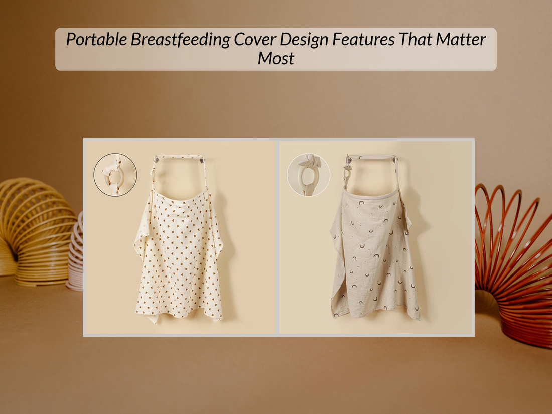 Portable Breastfeeding Cover Design Features That Matter Most