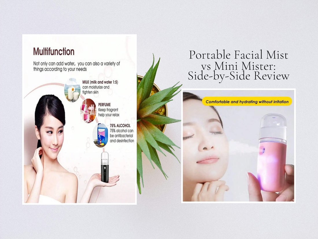 Portable Facial Mist vs Mini Mister: Side-by-Side Review