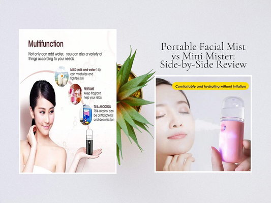 Portable Facial Mist vs Mini Mister: Side-by-Side Review
