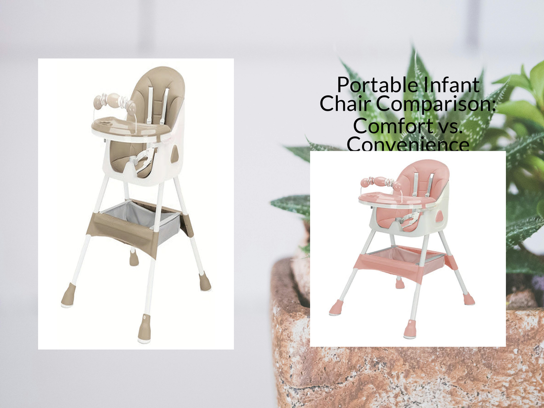 Portable Infant Chair Comparison: Comfort vs. Convenience