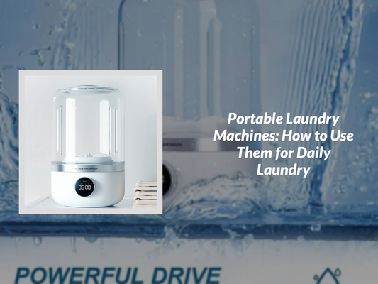 Portable Laundry Machines: How to Use Them for Daily Laundry