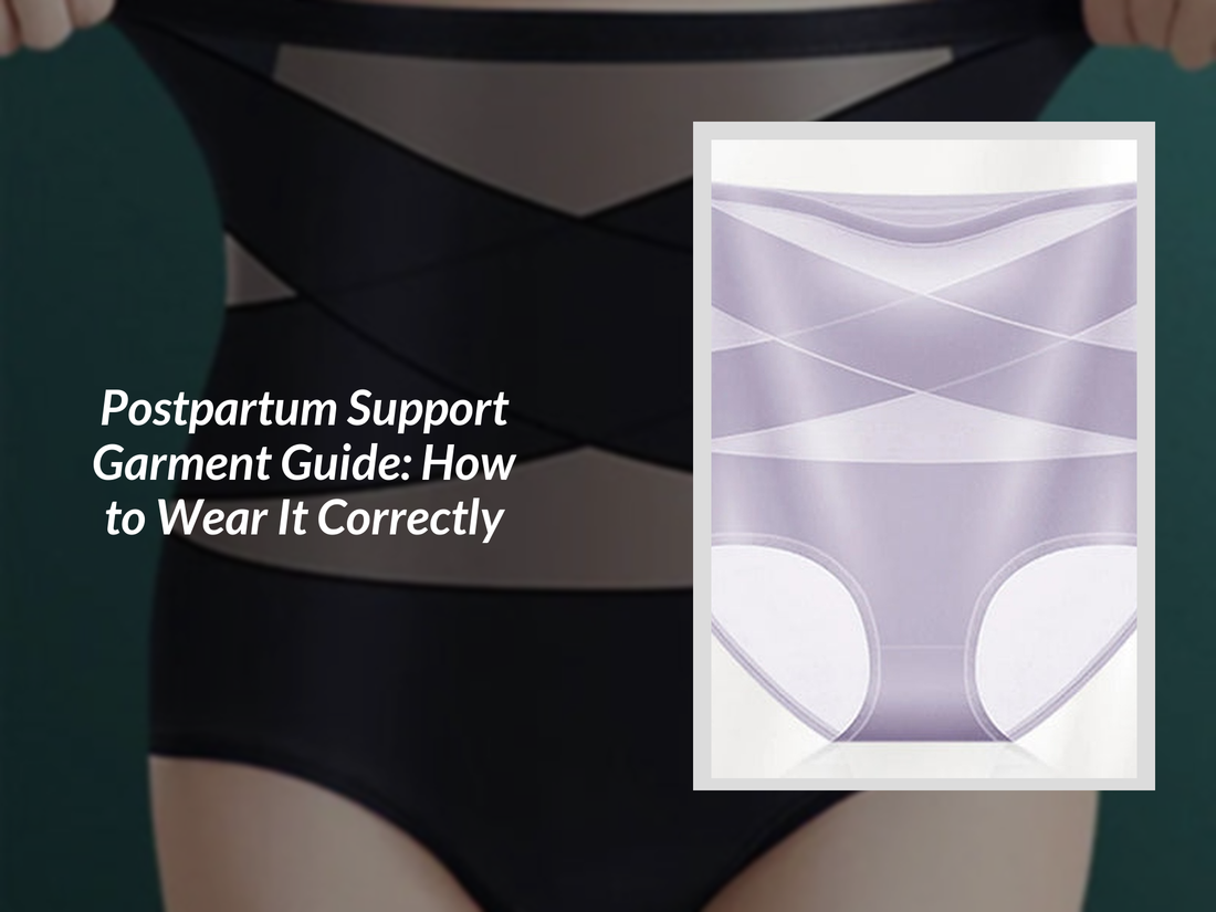 Postpartum Support Garment Guide: How to Wear It Correctly