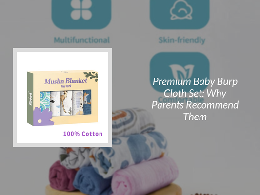 Premium Baby Burp Cloth Set: Why Parents Recommend Them