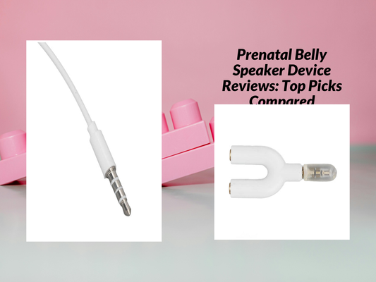 Prenatal Belly Speaker Device Reviews: Top Picks Compared