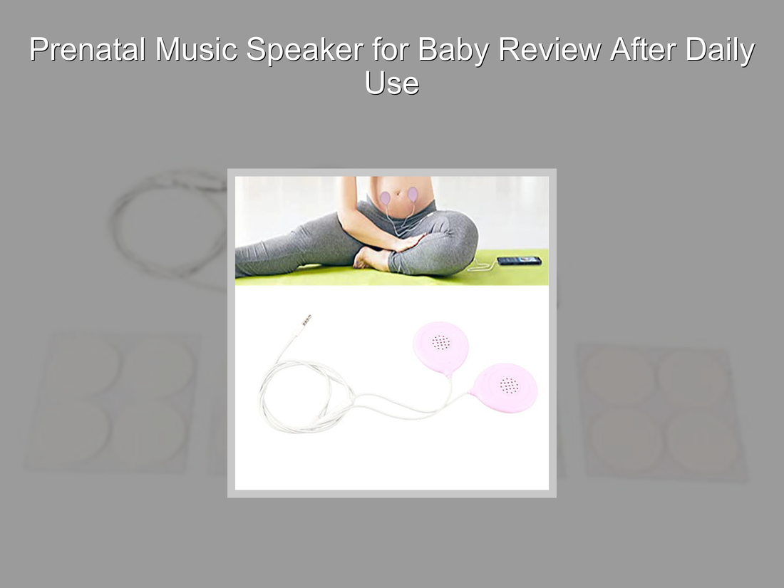 Prenatal Music Speaker for Baby Review After Daily Use