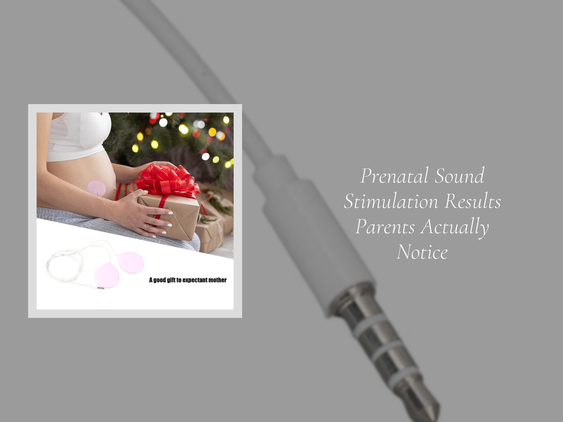 Prenatal Sound Stimulation Results Parents Actually Notice
