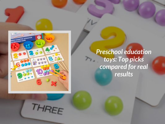 Preschool education toys: Top picks compared for real results