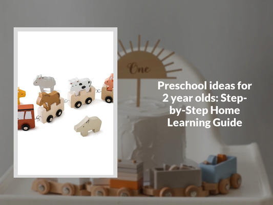 Preschool ideas for 2 year olds: Step-by-Step Home Learning Guide