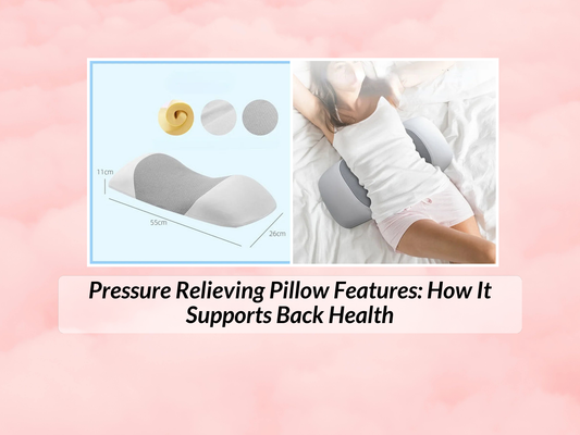 Pressure Relieving Pillow Features: How It Supports Back Health