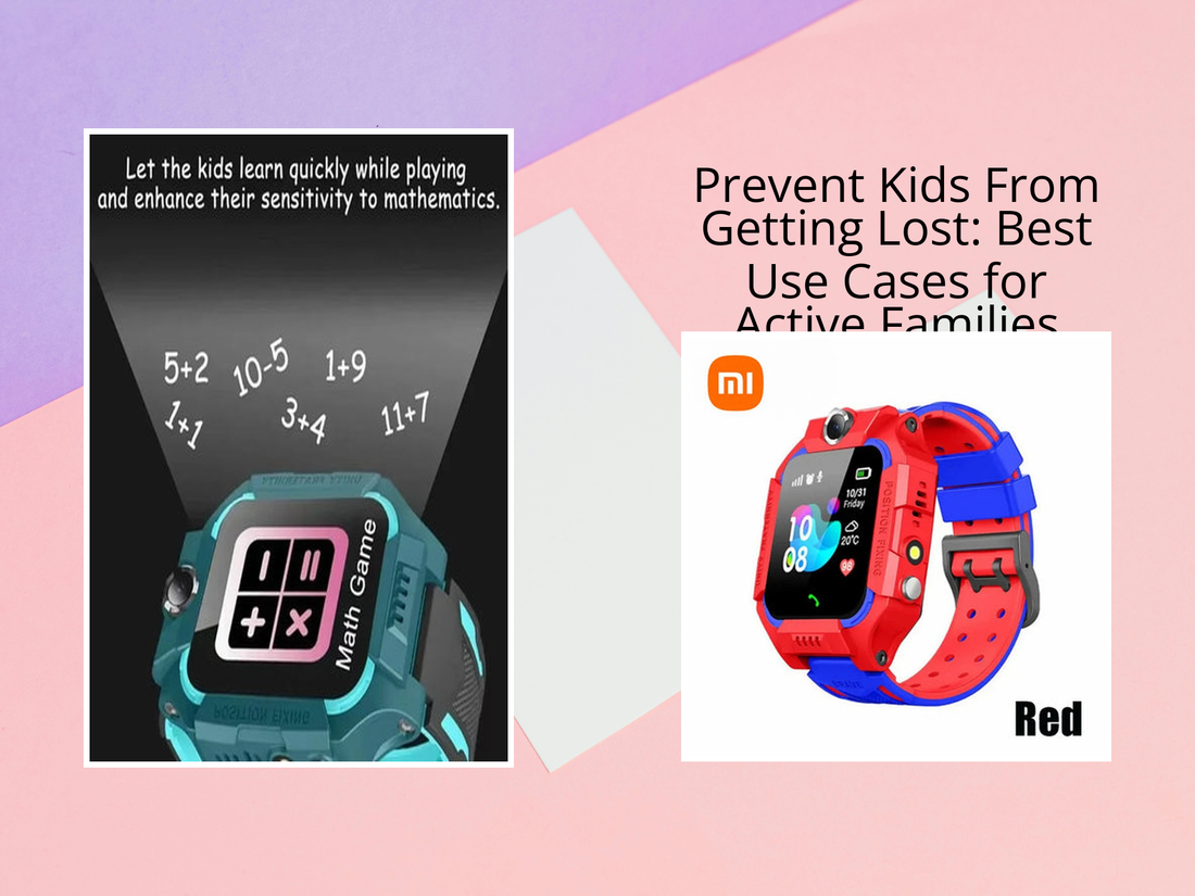 Prevent Kids From Getting Lost: Best Use Cases for Active Families