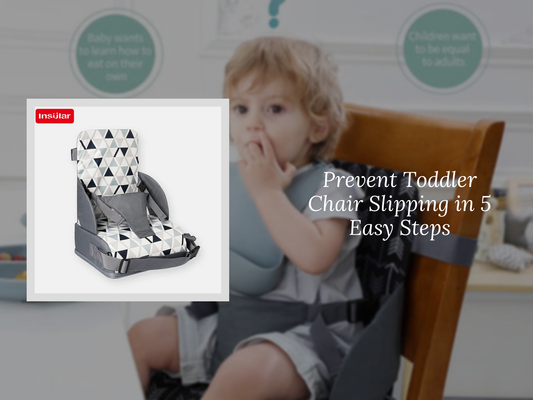 Prevent Toddler Chair Slipping in 5 Easy Steps