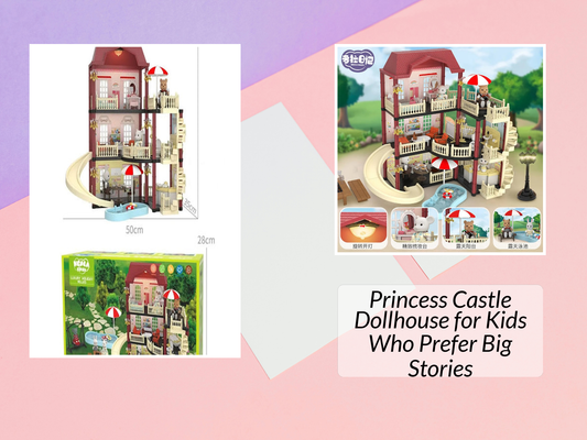 Princess Castle Dollhouse for Kids Who Prefer Big Stories
