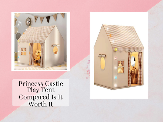 Princess Castle Play Tent Compared Is It Worth It