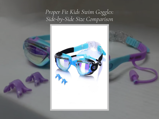 Proper Fit Kids Swim Goggles: Side-by-Side Size Comparison
