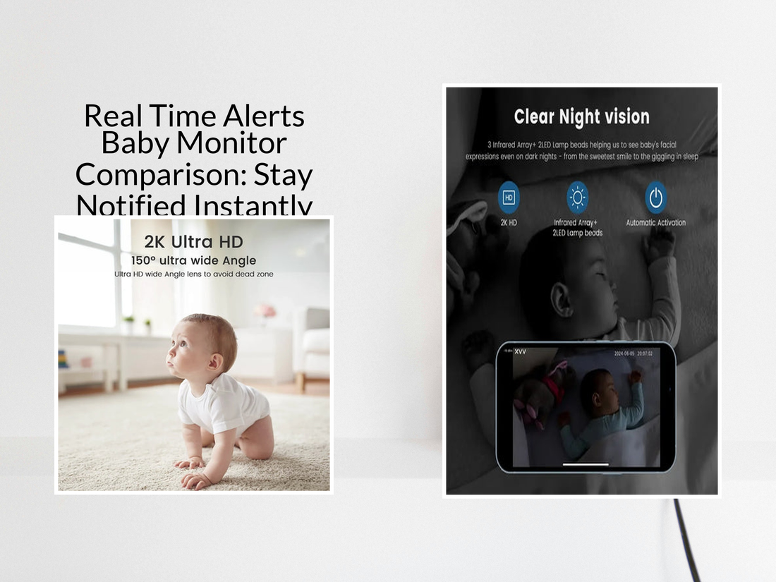 Real Time Alerts Baby Monitor Comparison: Stay Notified Instantly