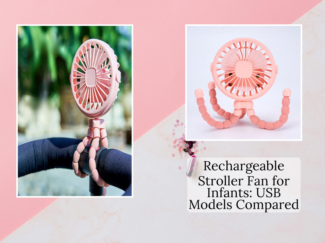 Rechargeable Stroller Fan for Infants: USB Models Compared