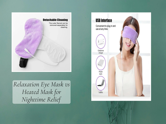 Relaxation Eye Mask vs Heated Mask for Nighttime Relief