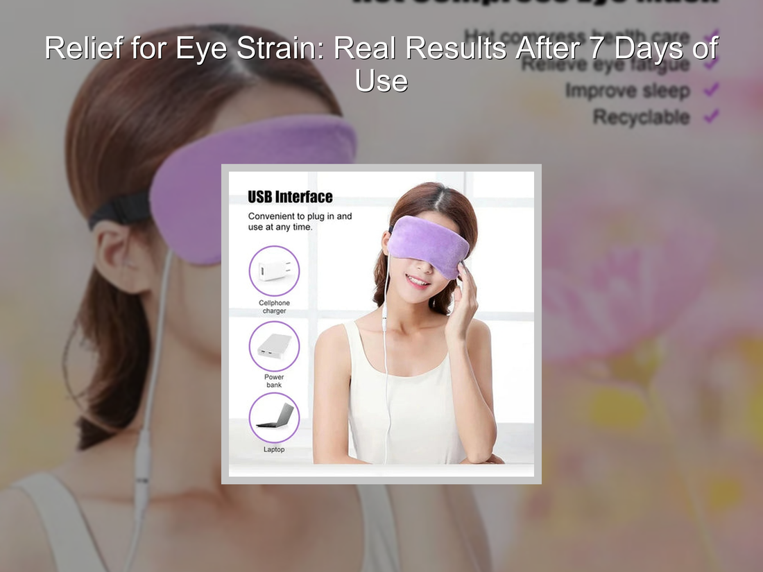 Relief for Eye Strain: Real Results After 7 Days of Use