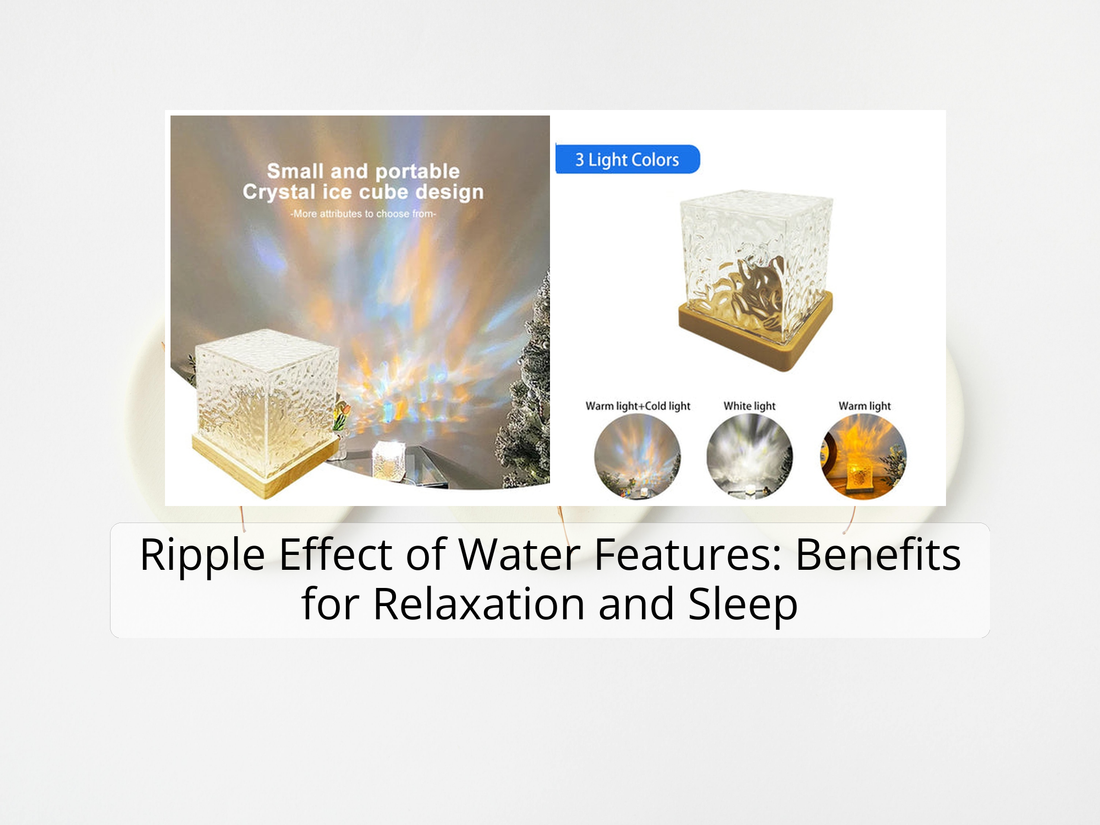 Ripple Effect of Water Features: Benefits for Relaxation and Sleep