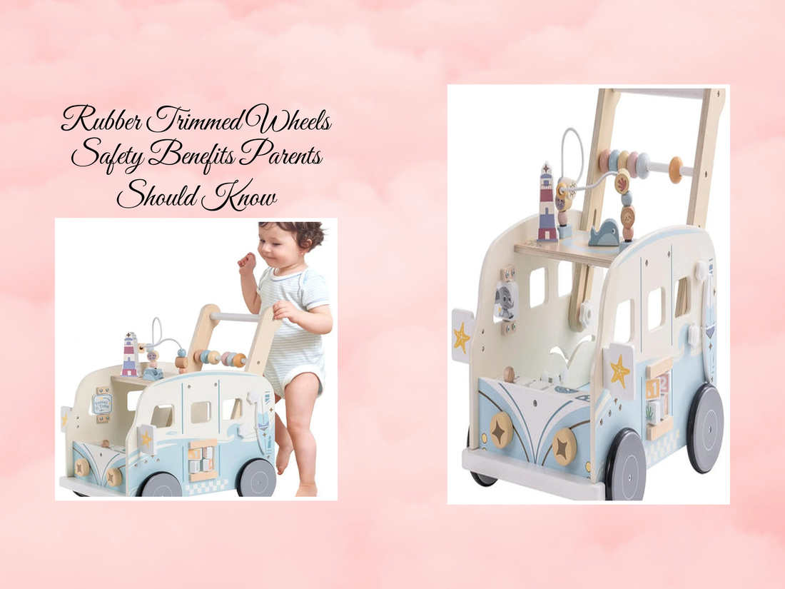 Rubber Trimmed Wheels Safety Benefits Parents Should Know