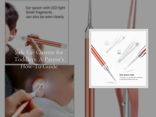 Safe Ear Curette for Toddlers: A Parent’s How-To Guide
