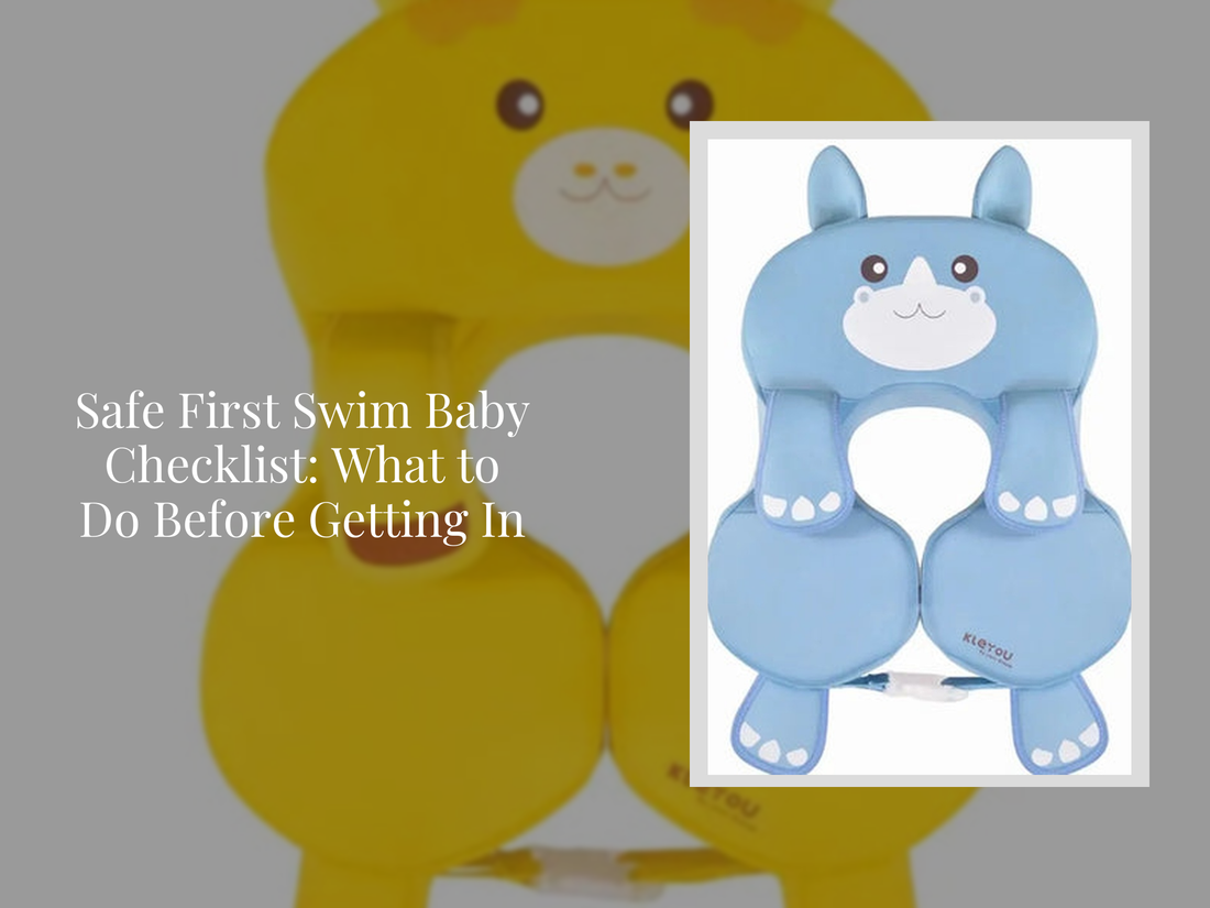 Safe First Swim Baby Checklist: What to Do Before Getting In