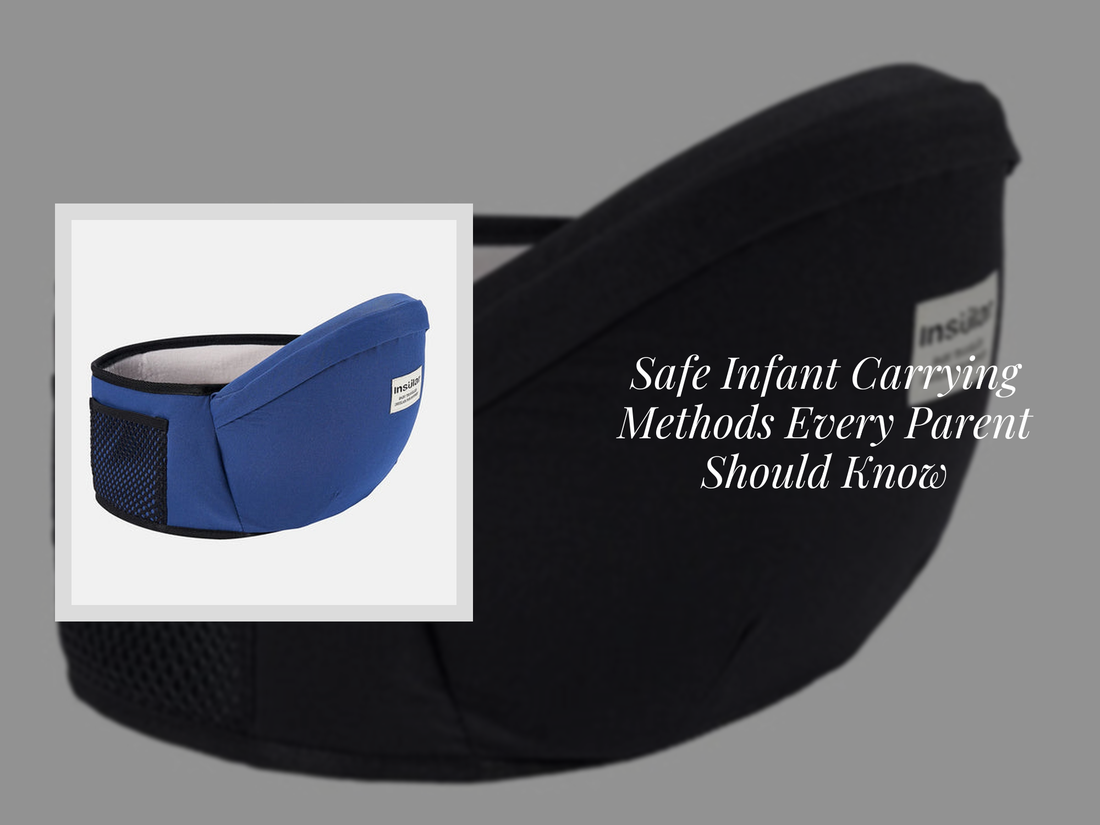 Safe Infant Carrying Methods Every Parent Should Know