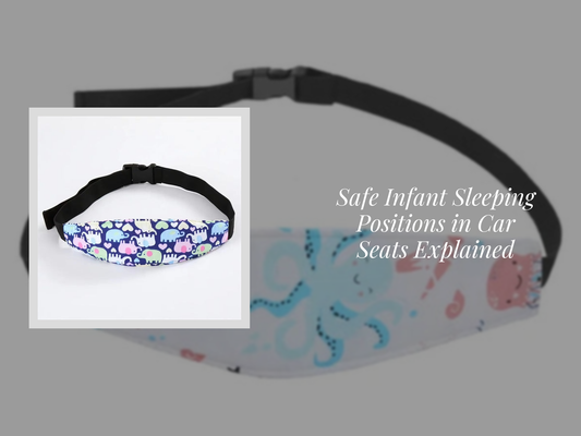 Safe Infant Sleeping Positions in Car Seats Explained
