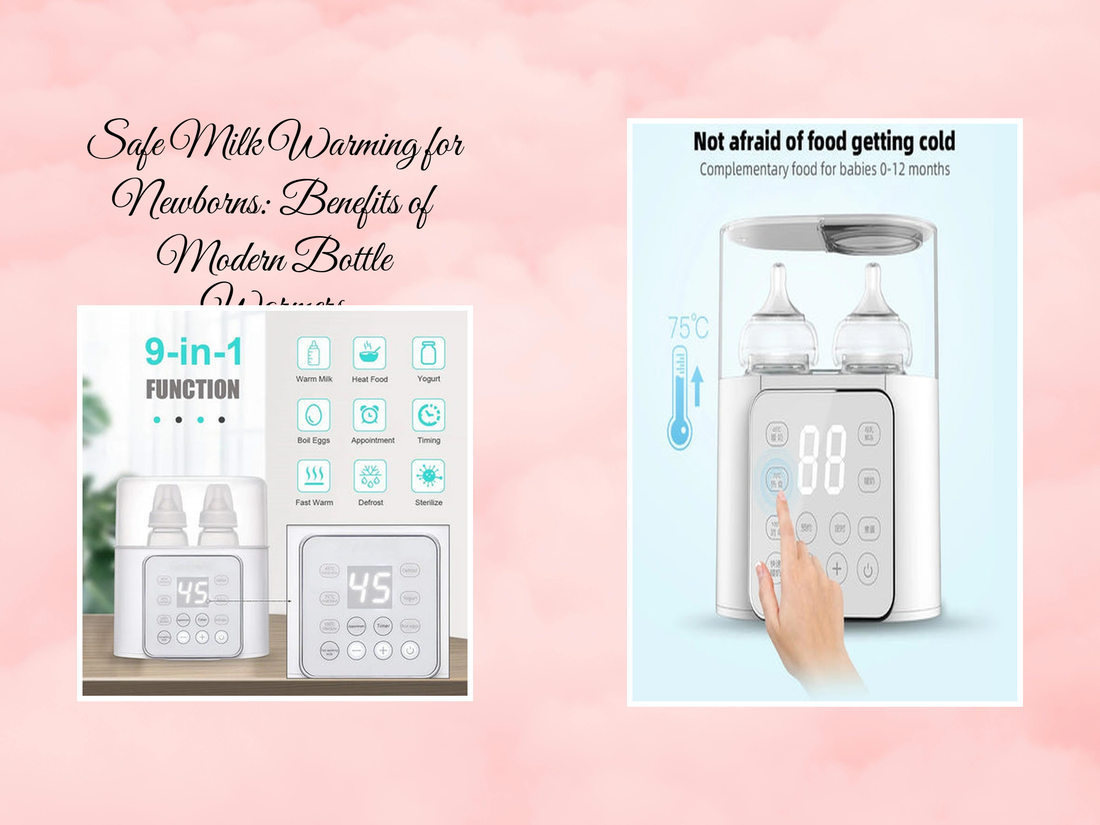 Safe Milk Warming for Newborns: Benefits of Modern Bottle Warmers