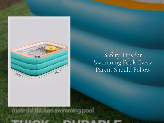 Safety Tips for Swimming Pools Every Parent Should Follow