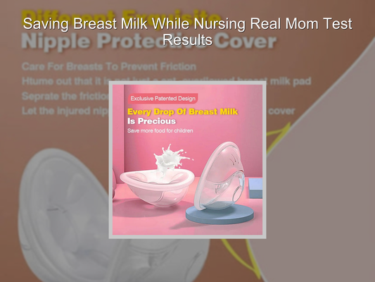 Saving Breast Milk While Nursing Real Mom Test Results