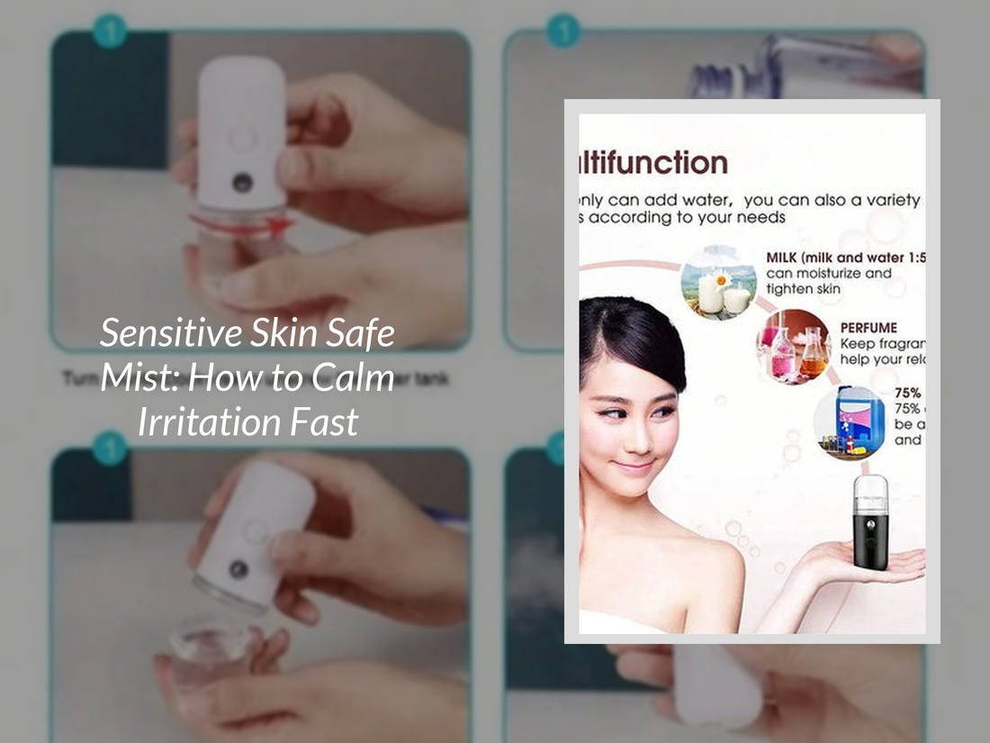 Sensitive Skin Safe Mist: How to Calm Irritation Fast