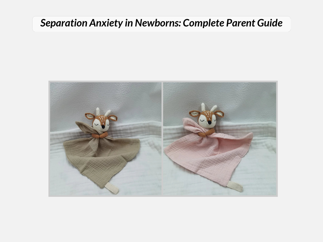 Separation Anxiety in Newborns: Complete Parent Guide