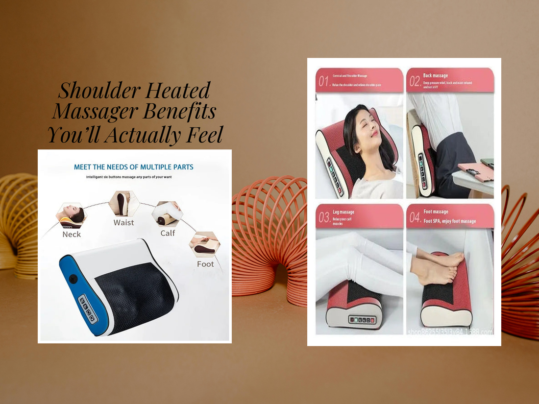 Shoulder Heated Massager Benefits You’ll Actually Feel