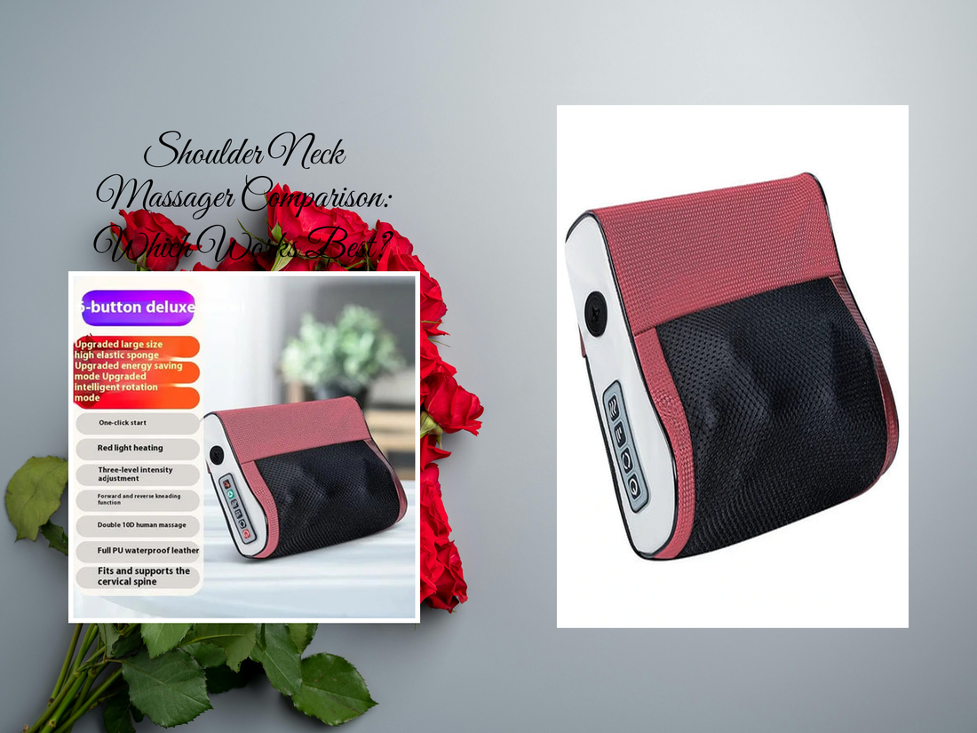 Shoulder Neck Massager Comparison: Which Works Best?