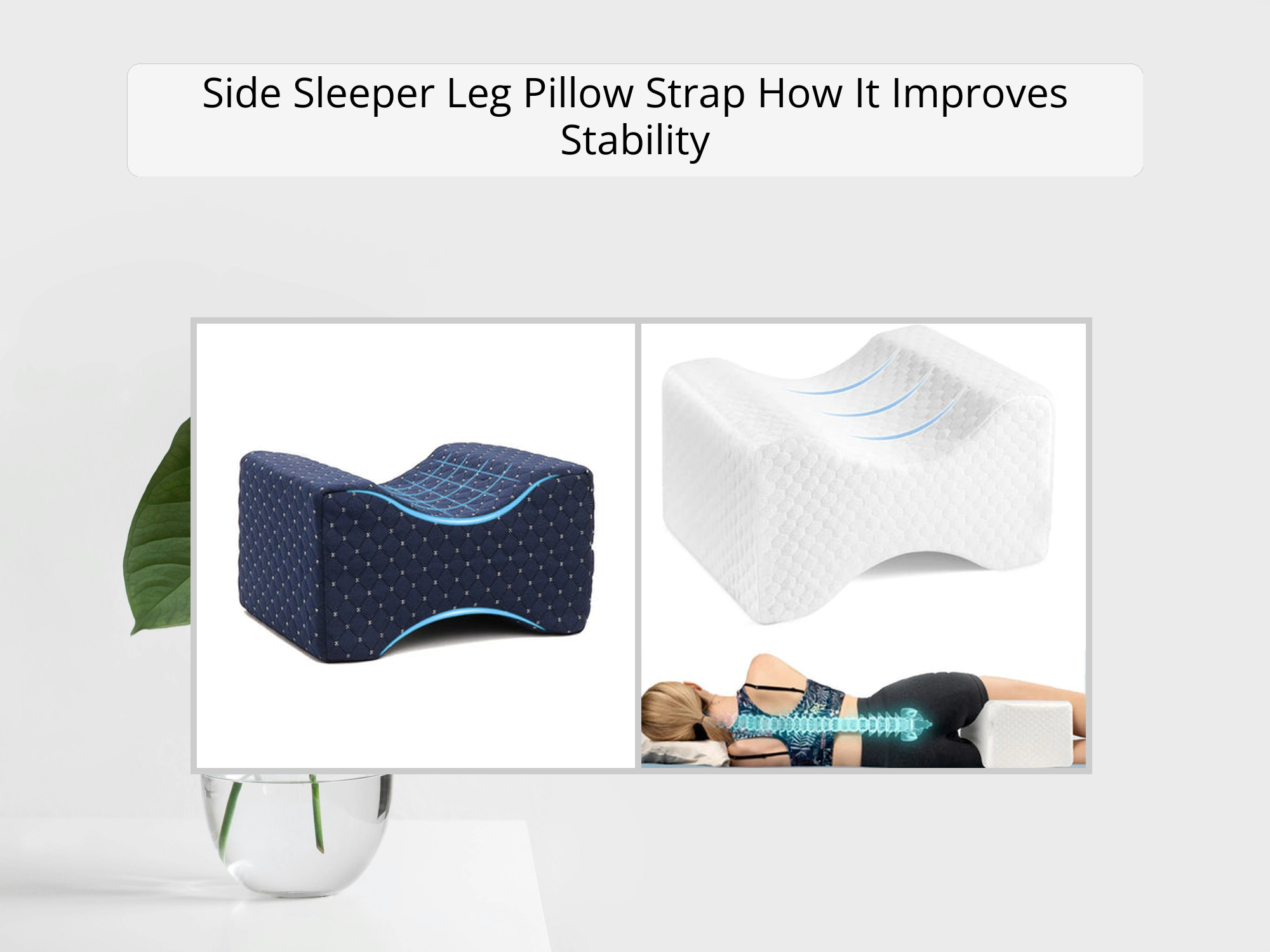 Side Sleeper Leg Pillow Strap How It Improves Stability – KentDO™ Mom ...