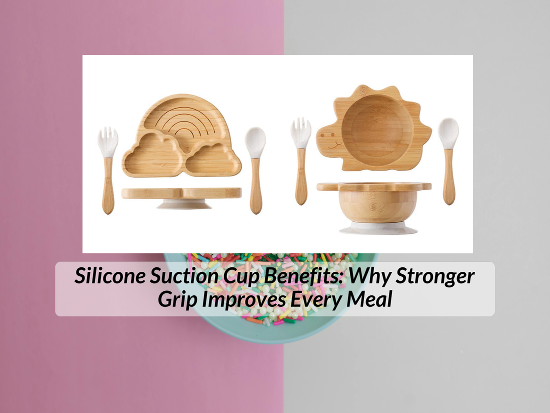 Silicone Suction Cup Benefits: Why Stronger Grip Improves Every Meal
