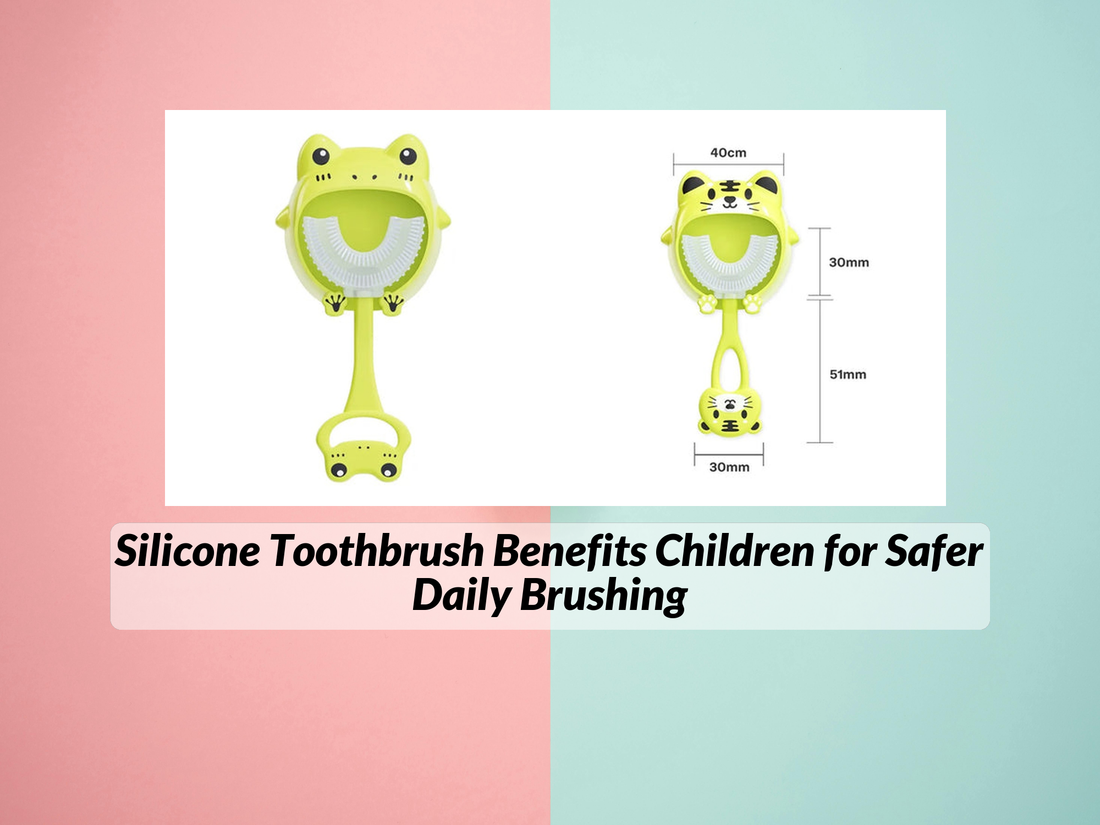 Silicone Toothbrush Benefits Children for Safer Daily Brushing