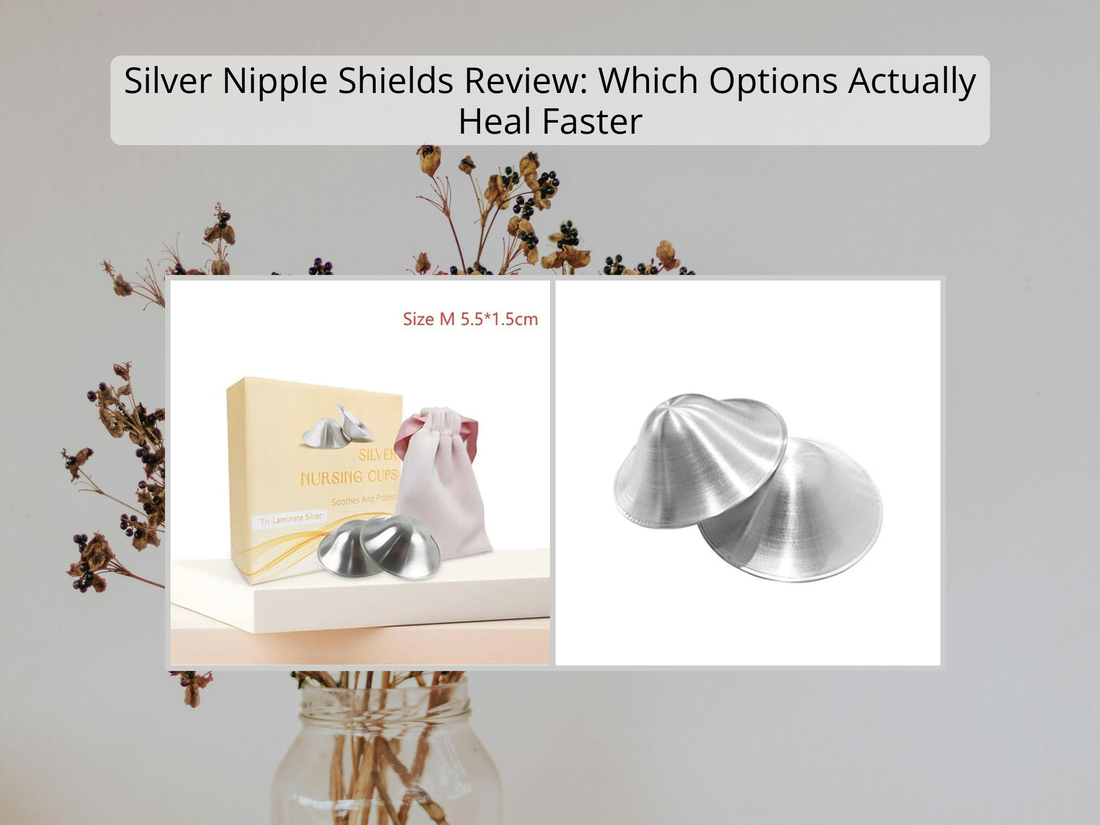 Silver Nipple Shields Review: Which Options Actually Heal Faster