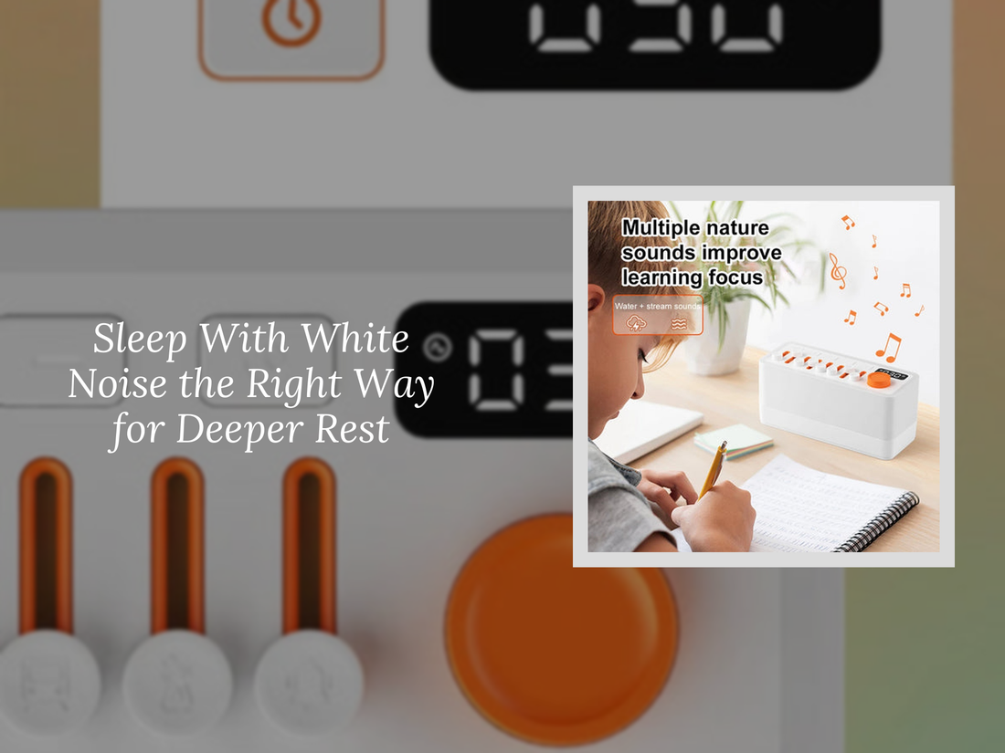 Sleep With White Noise the Right Way for Deeper Rest