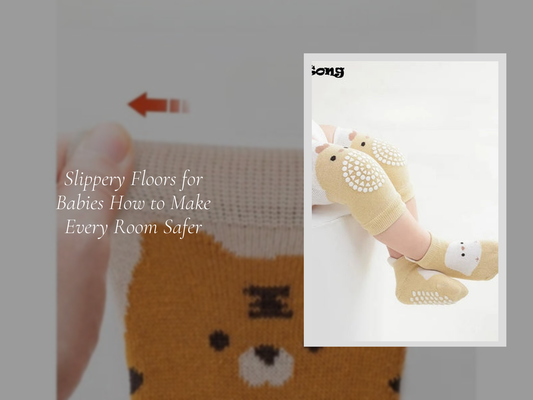 Slippery Floors for Babies How to Make Every Room Safer